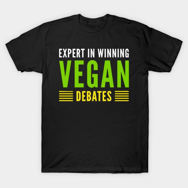 Expert in winning vegan debates T-Shirt by Veganstitute 